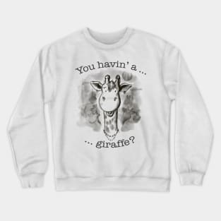 Cockney Giraffe Crewneck Sweatshirt